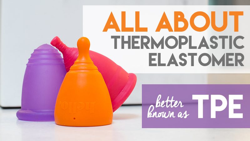 All About TPE Menstrual Cups